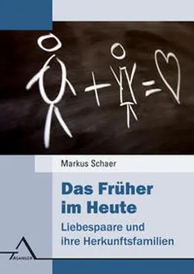 Schaer |  Das Früher im Heute - Liebespaare und ihre Herkunftsfamilien | Buch |  Sack Fachmedien