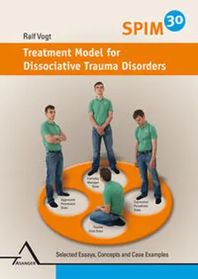 Vogt |  SPIM 30. Treatment Model for Dissociative Trauma Disorders | Buch |  Sack Fachmedien