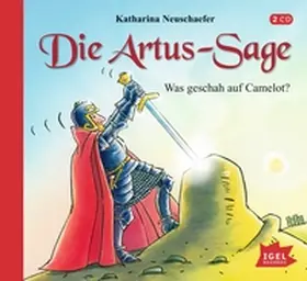 Neuschaefer | Die Artus-Sage - Was geschah auf Camelot? | Sonstiges | 978-3-89353-367-1 | sack.de