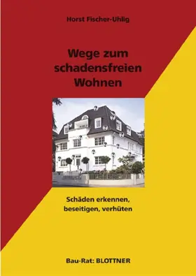 Fischer-Uhlig | Wege zum schadensfreien Wohnen | E-Book | www.sack.de