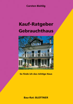 Biehlig | Kauf-Ratgeber Gebrauchthaus | E-Book | sack.de