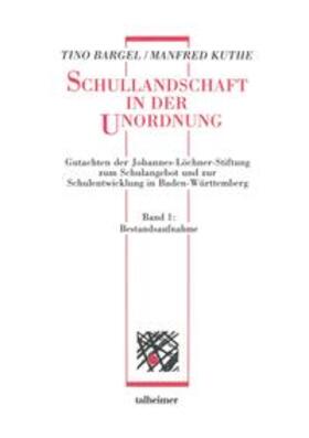 Bargel / Kuthe |  Schullandschaft in der Unordnung - Wege aus der Schulkrise | Buch |  Sack Fachmedien