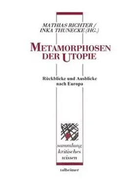 Richter / Thunecke |  Metamorphosen der Utopie | Buch |  Sack Fachmedien