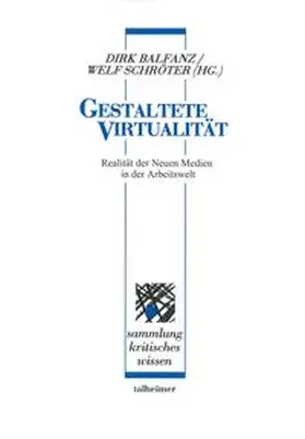 Balfanz / Schröter |  Gestaltete Virtualität | Buch |  Sack Fachmedien
