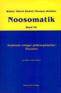 Siebel / Winkler |  Noosomatik / Anatomie einiger philosophischer Theorien | Buch |  Sack Fachmedien