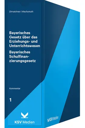 Dirnaichner / Wachsmuth |  Bayerisches Gesetz über das Erziehungs- und Unterrichtswesen / Bayerisches Schulfinanzierungsgesetz | Buch |  Sack Fachmedien