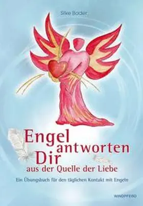 Bader |  Engel antworten dir aus der Quelle der Liebe | Buch |  Sack Fachmedien