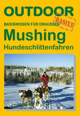 Wlecke |  Mushing - Hundeschlittenfahren | Buch |  Sack Fachmedien