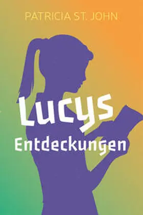 St. John |  Lucys Entdeckungen | Buch |  Sack Fachmedien