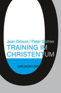 Gibson / Güthler |  Training im Christentum | Buch |  Sack Fachmedien