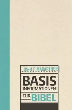 MacArthur |  Basisinformationen zur Bibel | Buch |  Sack Fachmedien