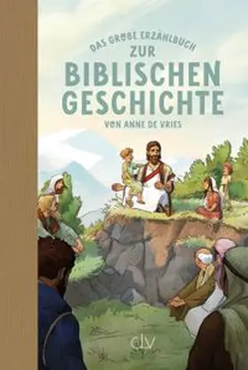 de Vries |  Das große Erzählbuch zur biblischen Geschichte | Buch |  Sack Fachmedien