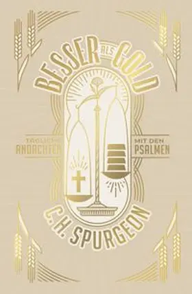 Spurgeon / Renihan |  Besser als Gold | Buch |  Sack Fachmedien