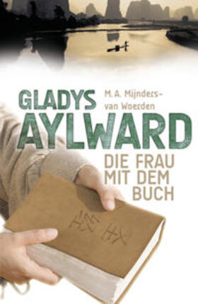 Mijnders-van Woerden |  Gladys Aylward | Buch |  Sack Fachmedien