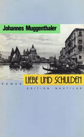 Muggenthaler |  Liebe und Schulden | Buch |  Sack Fachmedien