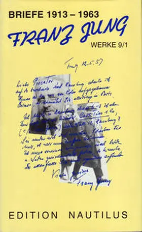 Mierau / Jung |  Werke / Briefe 1913-1963 | Buch |  Sack Fachmedien