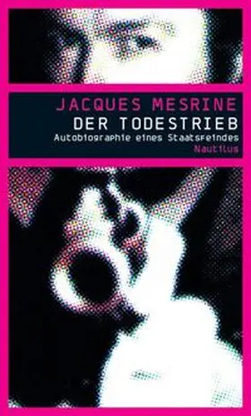 Mesrine |  Der Todestrieb | Buch |  Sack Fachmedien