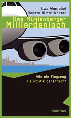 Westphal / Nimtz-Köster |  Das Mühlenberger Milliardenloch | Buch |  Sack Fachmedien