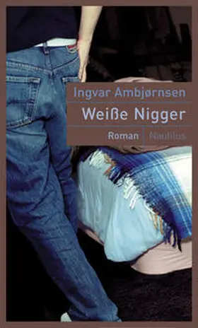 Ambjørnsen |  Weisse Nigger | Buch |  Sack Fachmedien