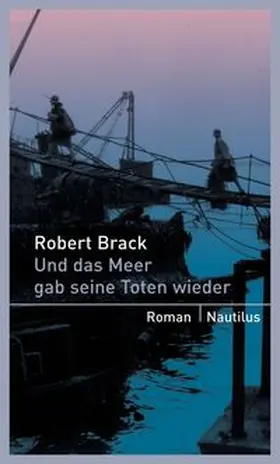 Brack | Und das Meer gab seine Toten wieder | Buch | 978-3-89401-574-9 | www.sack.de