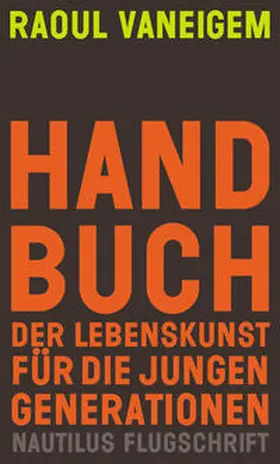 Vaneigem |  Handbuch der Lebenskunst für die jungen Generationen | Buch |  Sack Fachmedien
