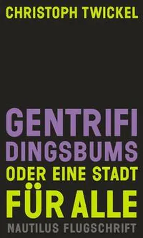 Twickel |  Gentrifidingsbums oder Eine Stadt für alle | Buch |  Sack Fachmedien