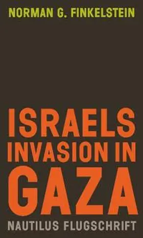 Finkelstein | Israels Invasion in Gaza | Buch | 978-3-89401-737-8 | sack.de