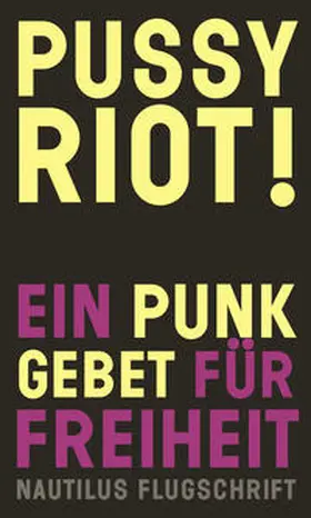 Pussy Riot! | Buch | 978-3-89401-769-9 | www.sack.de