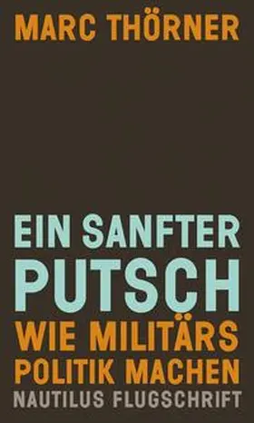 Thörner |  Ein sanfter Putsch | Buch |  Sack Fachmedien