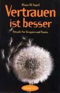 Vopel |  Vertrauen ist besser | Buch |  Sack Fachmedien