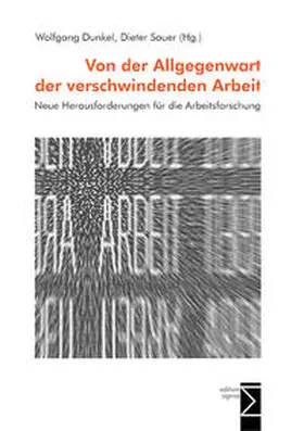 Dunkel / Sauer |  Von der Allgegenwart der verschwindenden Arbeit | Buch |  Sack Fachmedien