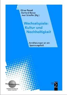 Parodi / Banse / Schaffer |  Wechselspiele: Kultur und Nachhaltigkeit | Buch |  Sack Fachmedien