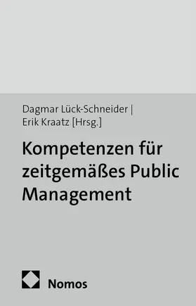 Lück-Schneider / Kraatz |  Kompetenzen für zeitgemäßes Public Management | Buch |  Sack Fachmedien