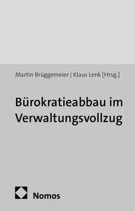 Brüggemeier / Lenk |  Bürokratieabbau im Verwaltungsvollzug | Buch |  Sack Fachmedien