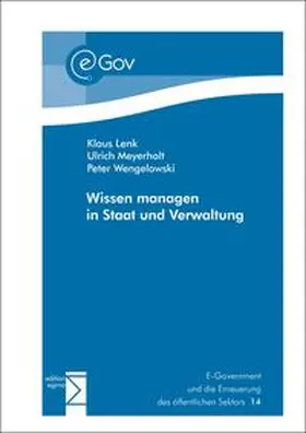 Lenk / Meyerholt / Wengelowski | Wissen managen in Staat und Verwaltung | Buch | 978-3-89404-844-0 | sack.de