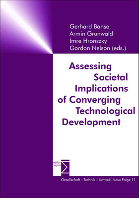 Banse / Grunwald / Hronszky | Assessing Societal Implications of Converging Technological Development | Buch | 978-3-89404-941-6 | sack.de