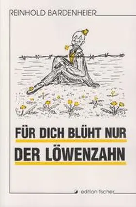 Bardenheier |  Für Dich blüht nur der Löwenzahn | Buch |  Sack Fachmedien