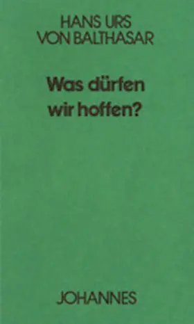 Balthasar |  Was dürfen wir hoffen? | Buch |  Sack Fachmedien