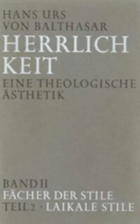 Balthasar |  Herrlichkeit. Eine theologische Ästhetik / Fächer der Stile | Buch |  Sack Fachmedien