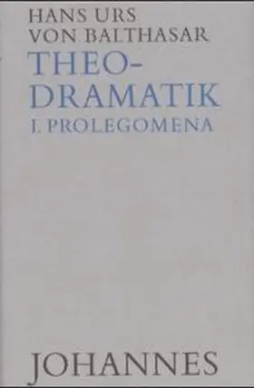Balthasar |  Theodramatik Bd. 1/5 - Prolegomena | Buch |  Sack Fachmedien
