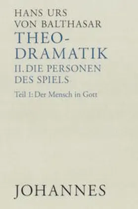 Balthasar |  Theodramatik. 5 Bde / Die Personen des Spiels | Buch |  Sack Fachmedien