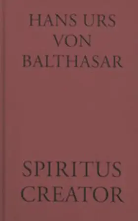 Balthasar |  Spiritus Creator | Buch |  Sack Fachmedien