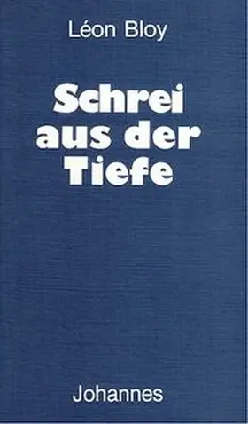 Bloy / Béguin |  Schrei aus der Tiefe | Buch |  Sack Fachmedien