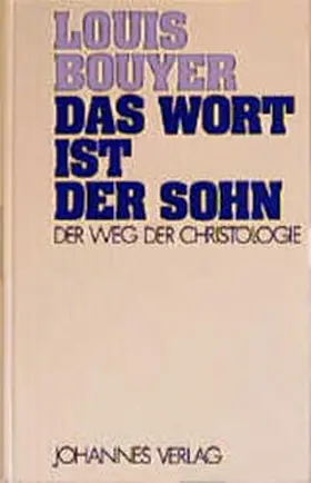 Bouyer |  Das Wort ist der Sohn | Buch |  Sack Fachmedien