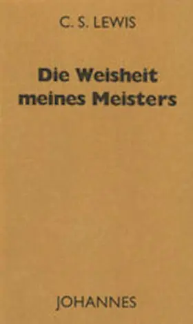 Lewis |  Die Weisheit meines Meisters | Buch |  Sack Fachmedien