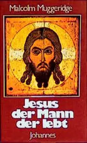 Muggeridge |  Jesus, der Mann der lebt | Buch |  Sack Fachmedien