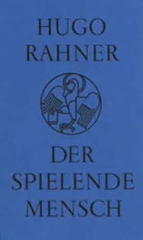Rahner |  Der spielende Mensch | Buch |  Sack Fachmedien