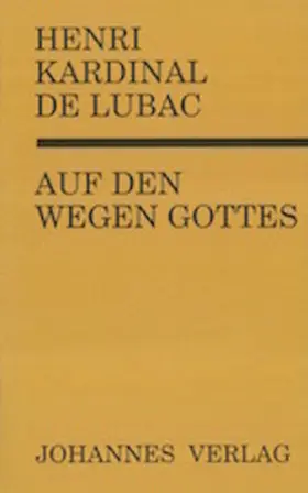 Lubac |  Auf den Wegen Gottes | Buch |  Sack Fachmedien
