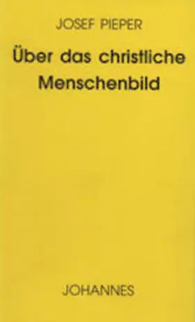 Pieper | Über das christliche Menschenbild | Buch | 978-3-89411-328-5 | sack.de