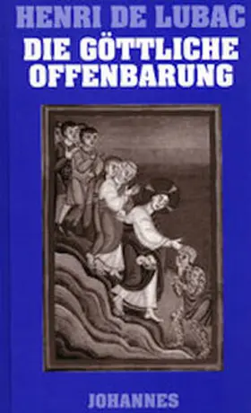 Lubac |  Die Göttliche Offenbarung | Buch |  Sack Fachmedien